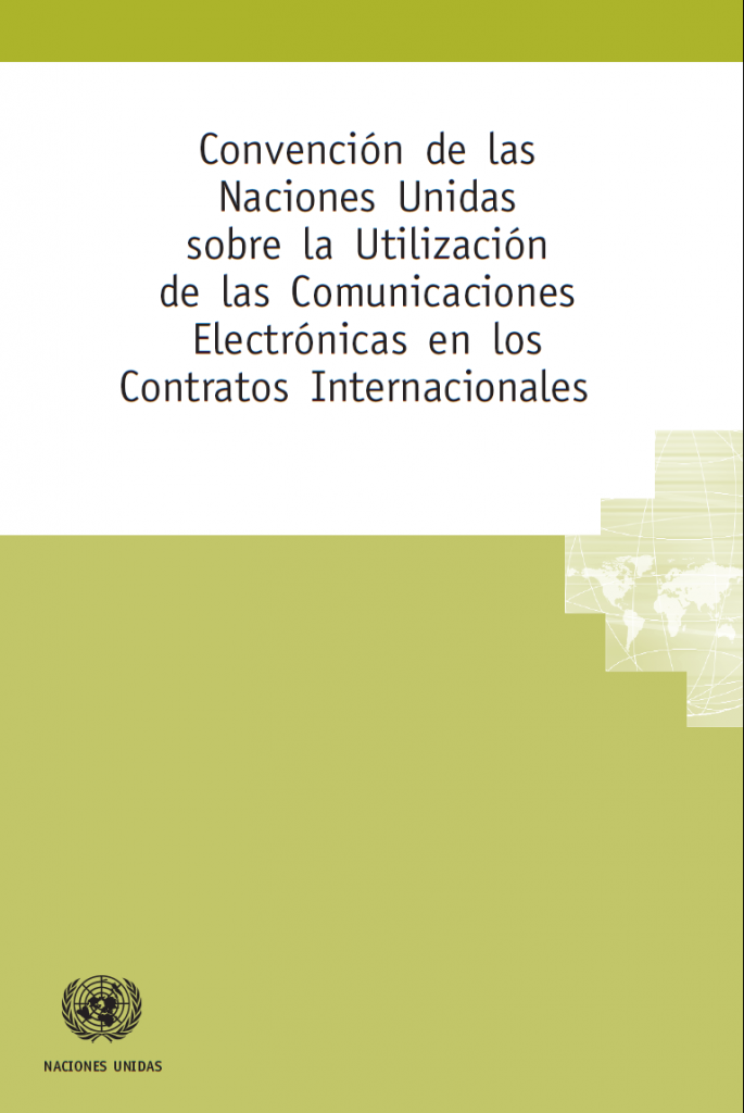 United Nations Convention on the Use of Electronic Communications in International Contracts (New York, 2005)
