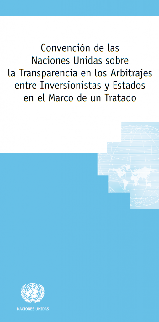 Convención de las Naciones Unidas sobre la Transparencia en los Arbitrajes entre Inversionistas y Estados en el Marco de un Tratado (Convención de Mauricio sobre la Transparencia, 2014)