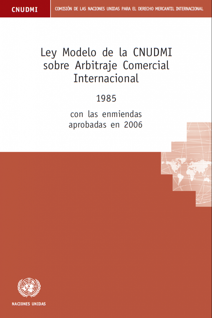 UNCITRAL Model Law on International Commercial Arbitration (1985), with amendments as adopted in 2006