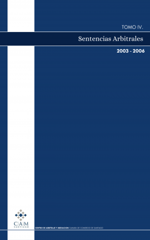 Sentencias Arbitrales - Tomo IV (2003-2006).