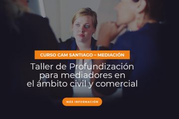 Taller de Profundización para Mediadores en el Ámbito Civil y Comercial