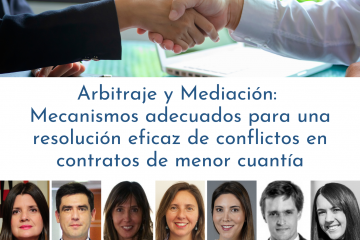 Arbitraje y Mediación:  Mecanismos adecuados para una resolución eficaz de conflictos en contratos de menor cuantía