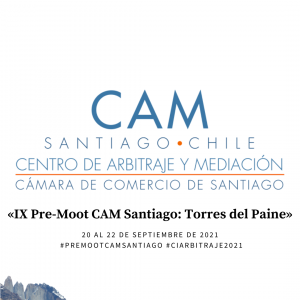 IX Pre-Moot CAM Santiago y XIV Competencia Internacional de Arbitraje