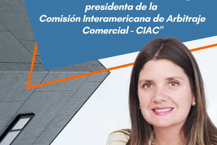 Directora del CAM Santiago es elegida primera presidenta de la Comisión Interamericana de Arbitraje Internacional