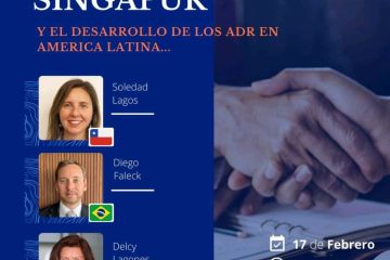 Seminario «Convención de Singapur y el Desarrollo de los ADR en América Latina»