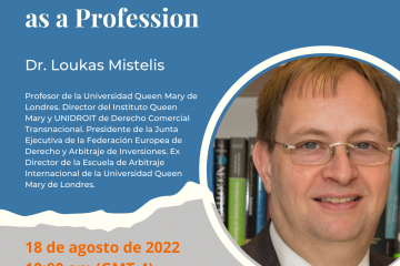 Conferencia Magistral Dr. Loukas Mistelis: The Evolution of Arbitrator as a Profession