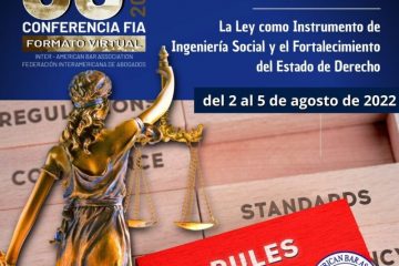 58ª Conferencia FIA: La ley como instrumento de ingeniería social y el fortalecimiento del estado de Derecho