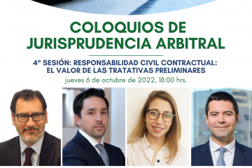 Coloquios de Jurisprudencia Arbitral – 4° Sesión: Responsabilidad Civil Contractual – El Valor de las Tratativas Preliminares