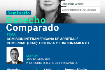 Seminario de Derecho Comparado UC: Comisión Interamericana de Arbitraje Comercial (CIAC): Historia y Funcionamiento