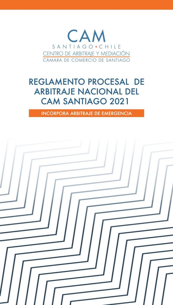 REGLAMENTO PROCESAL DE ARBITRAJE NACIONAL DEL CAM SANTIAGO. AE