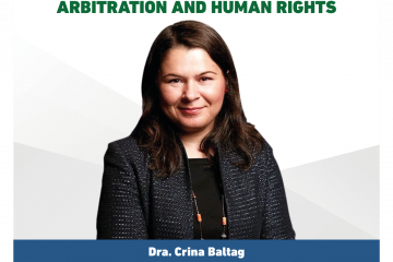 Conferencia Magistral Dra. Crina Baltag – «International Investment Arbitration and Human Rights»