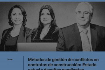 Métodos de gestión de conflictos en contratos de construcción: Estado actual y desafíos pendientes.